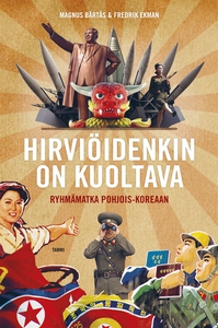 Hirviöidenkin on kuoltava (e-bok) av Magnus Bär