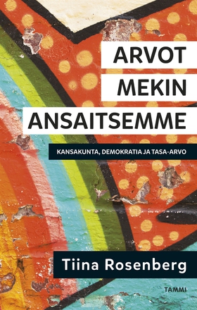 Arvot mekin ansaitsemme (e-bok) av Tiina Rosenb