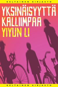Yksinäisyyttä kalliimpaa (e-bok) av Yiyun Li