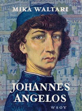 Johannes Angelos (e-bok) av Mika Waltari