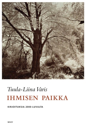 Ihmisen paikka (e-bok) av Tuula-Liina Varis