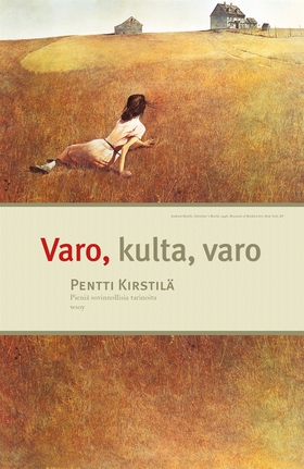 Varo, kulta, varo (e-bok) av Pentti Kirstilä
