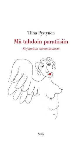 Mä tahdoin paratiisiin (e-bok) av Tiina Pystyne