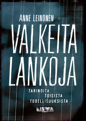 Valkeita lankoja - tarinoita toisista todellisu