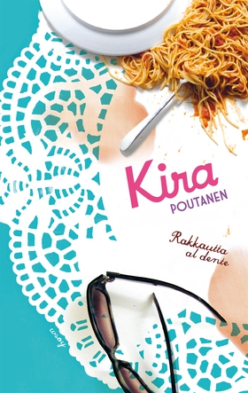 Rakkautta al dente (e-bok) av Kira Poutanen