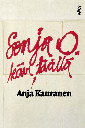 Sonja O. kävi täällä (e-bok) av Anja Kauranen