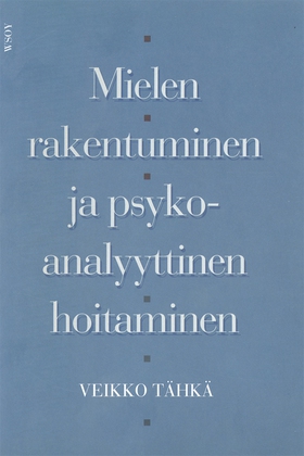 Mielen rakentuminen ja psykoanalyyttinen hoitam