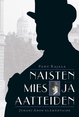 Naisten mies ja aatteiden. (e-bok) av Panu Raja