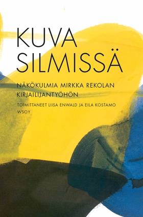 Kuva silmissä (e-bok) av Eila Kostamo, Kalevi A