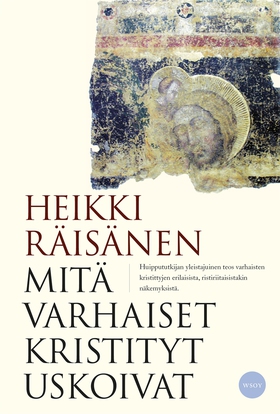 Mitä varhaiset kristityt uskoivat (e-bok) av He