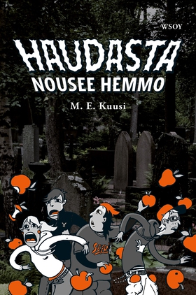 Haudasta nousee hemmo (e-bok) av M. E. Kuusi