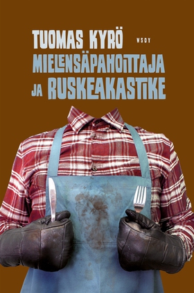 Mielensäpahoittaja ja ruskeakastike (e-bok) av 