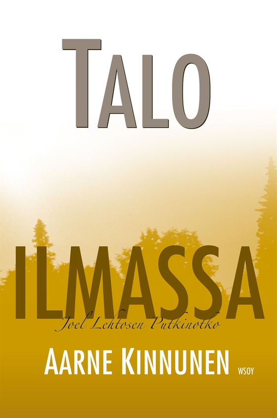 Talo ilmassa: Joel Lehtosen Putkinotko