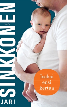 Isäksi ensi kertaa (e-bok) av Jari Sinkkonen