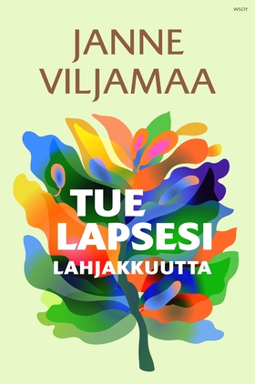 Tue lapsesi lahjakkuutta (e-bok) av Janne Vilja