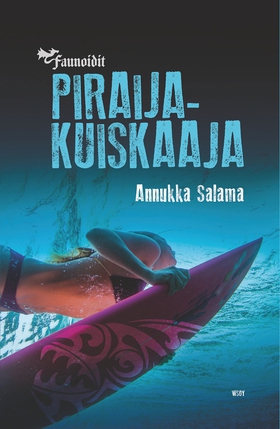 Piraijakuiskaaja (e-bok) av Annukka Salama