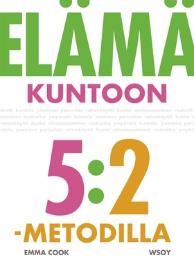 Elämä kuntoon 5:2-metodilla (e-bok) av Emma Coo