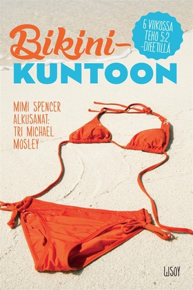 Bikinikuntoon 6 viikossa 5:2-dieetillä (e-bok)