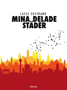 Mina delade städer (e-bok) av Lasse Ekstrand