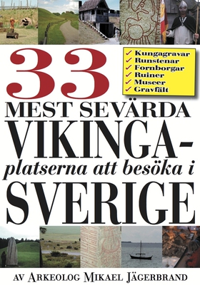 Sveriges 33 mest sevärda vikingaplatser (e-bok)