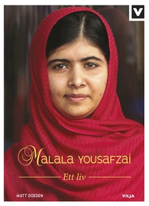 Malala Yousafzai - Ett liv (e-bok) av Matt Doed