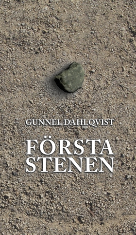 Första stenen (e-bok) av Gunnel Dahlqvist