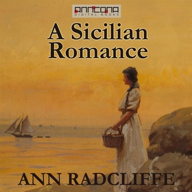 A Sicilian Romance (ljudbok) av Ann Radcliffe
