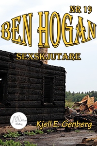 Ben Hogan - Nr 19 - Sexskjutare (e-bok) av Kjel