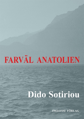 Farväl Anatolien (e-bok) av Dido Sotiriou