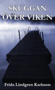Skuggan över viken (e-bok) av Frida Lindgren Ka