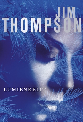 Lumienkelit (e-bok) av Jim Thompson
