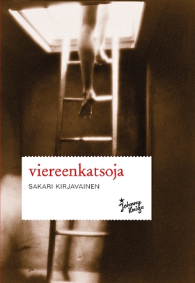 Viereenkatsoja (e-bok) av Sakari Kirjavainen