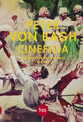 Cinefilia (e-bok) av Peter von Bagh