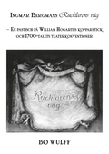 Ingmar Bergmans Rucklarens väg: En pastisch på William Hogarths kopparstick och 1700-talets teaterkonventioner