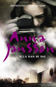 Alla kan se dig : Ett nytt fall för Maria Wern