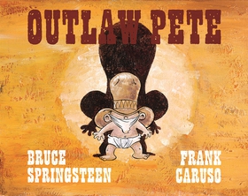 Outlaw Pete (e-bok) av Bruce Springsteen