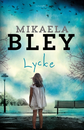 Lycke (e-bok) av Mikaela Bley