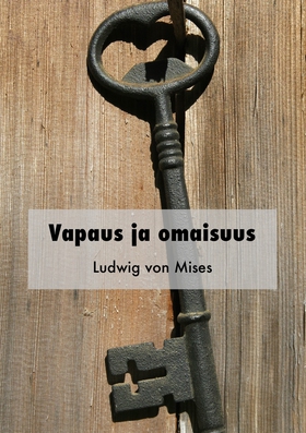 Vapaus ja omaisuus (e-bok) av Ludwig von Mises
