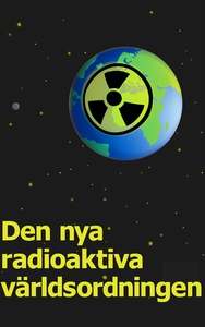 Den nya radioaktiva världsordningen (e-bok) av