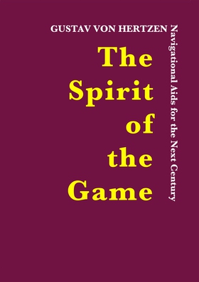 The Spirit of the Game (e-bok) av Gustav von He