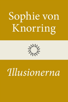 Illusionerna (e-bok) av Sophie von Knorring