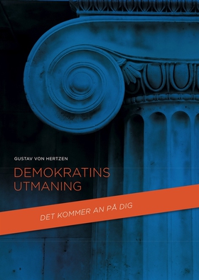 Demokratins utmaning (e-bok) av Gustav von Hert