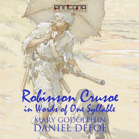 Robinson Crusoe - Written in words of one sylla