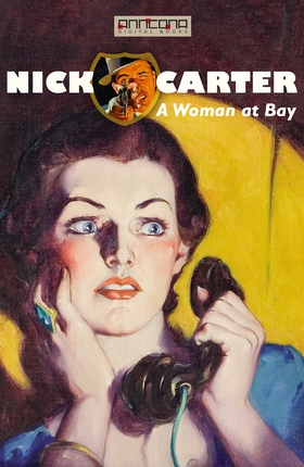 Nick Carter - A Woman at Bay (e-bok) av John R.