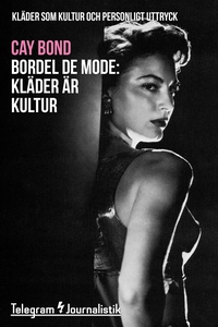 Bordel de mode - Kläder som kultur och personli