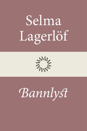 Bannlyst (e-bok) av Selma Lagerlöf