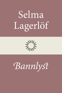 Bannlyst (e-bok) av Selma Lagerlöf