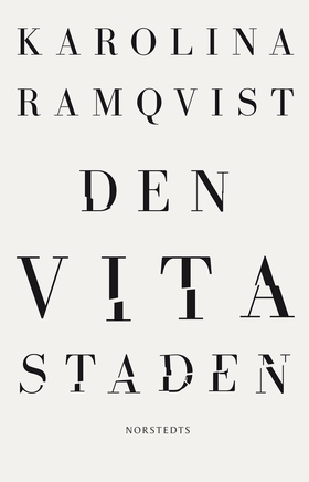 Den vita staden (e-bok) av Karolina Ramqvist