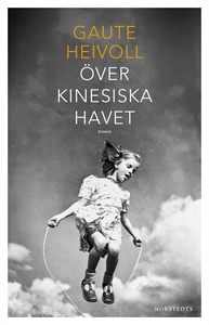 Över kinesiska havet (e-bok) av Gaute Heivoll