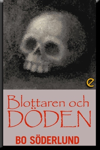 Blottaren och döden (e-bok) av Bo Söderlund